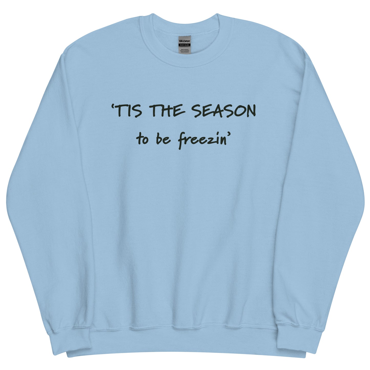 FREEZING Unisex Sweatshirt